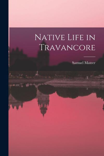 Native Life in Travancore