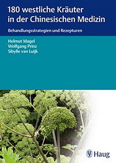180 westliche Kräuter in der Chinesischen Medizin