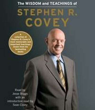 The Wisdom and Teachings of Stephen R. Covey