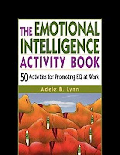 The Emotional Intelligence Activity Book