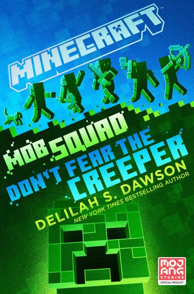 Minecraft: Mob Squad: Don’t Fear the Creeper