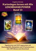 Kartenlegen lernen mit 40x LENORMAND POWER Band 13