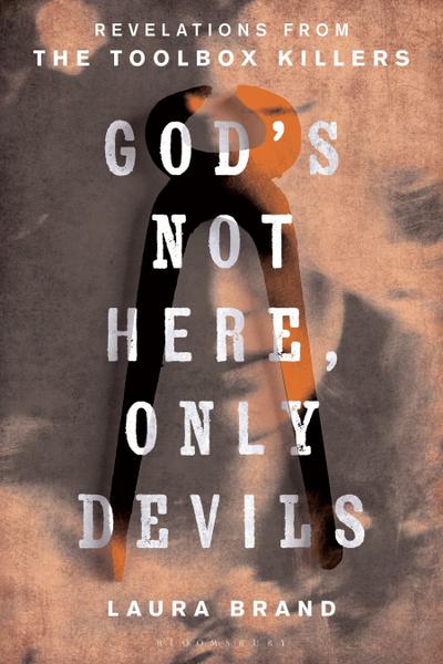 God’s Not Here, Only Devils