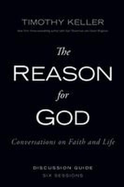 The Reason for God Discussion Guide
