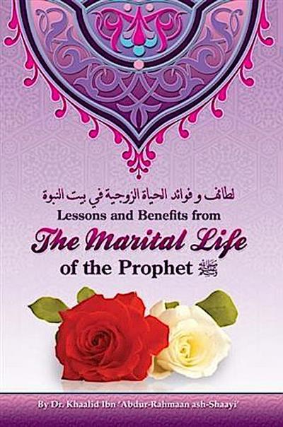 Lessons and Benefits from the Marital Life of the Prophet
