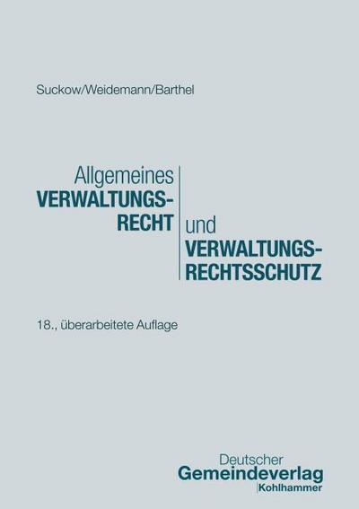Allgemeines Verwaltungsrecht und Verwaltungsrechtsschutz