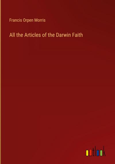 All the Articles of the Darwin Faith