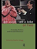 Because I Tell a Joke or Two