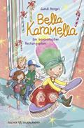Bella Karamella - Ein bonbonsüßer Rettungsplan