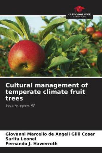 Cultural management of temperate climate fruit trees