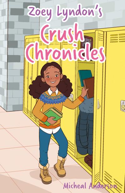 Zoey Lyndon’s Crush Chronicles