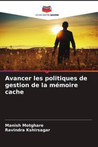 Avancer les politiques de gestion de la mémoire cache