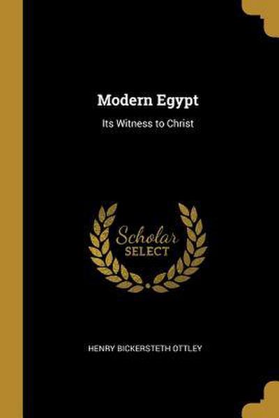 Modern Egypt: Its Witness to Christ