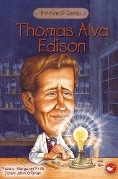 Kim Kimdi Serisi - Thomas Alva Edison