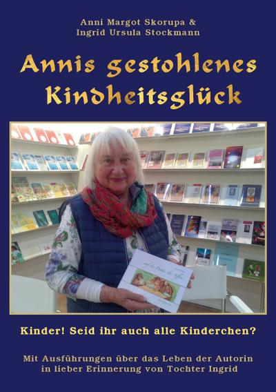 Annis gestohlenes Kindheitsglück