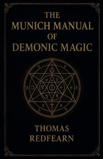 The Munich Manual Of Demonic Magic