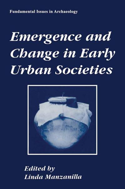 Emergence and Change in Early Urban Societies
