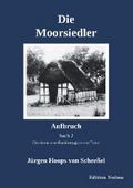Die Moorsiedler Buch 2: Aufbruch