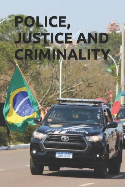 Police, Justice, And Criminality