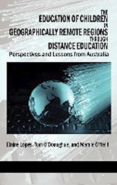 The Education of Children in Geographically Remote Regions Through Distance Education (Hc)