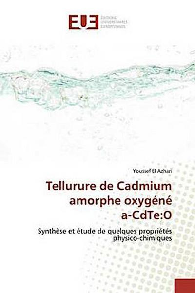 Tellurure de Cadmium amorphe oxygénéa-CdTe:O