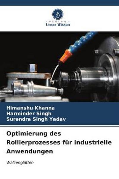 Optimierung des Rollierprozesses für industrielle Anwendungen