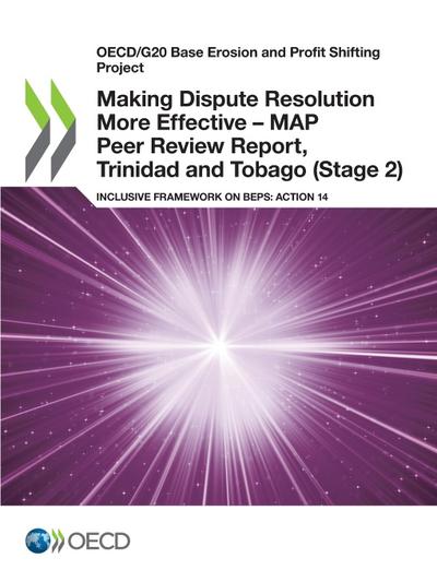 Making Dispute Resolution More Effective - MAP Peer Review Report, Trinidad and Tobago (Stage 2)