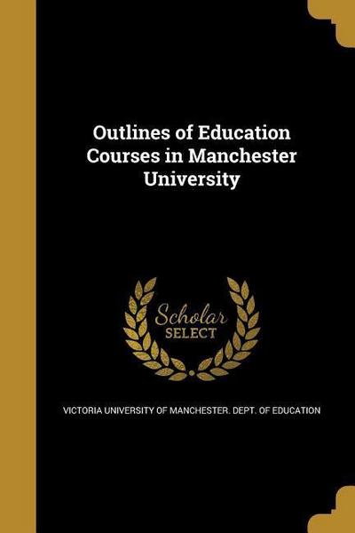 OUTLINES OF EDUCATION COURSES