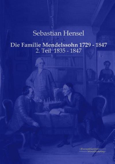 Die Familie Mendelssohn 1729 - 1847