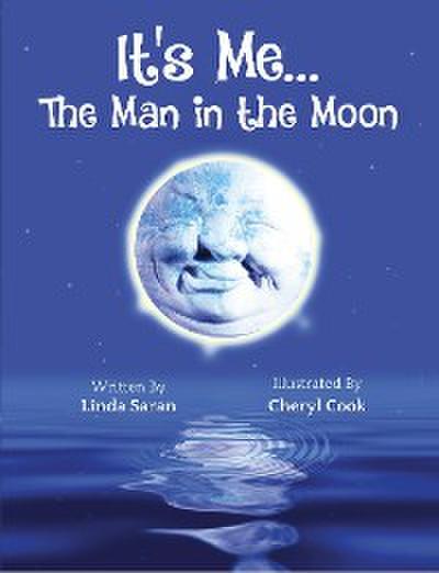It’s Me... the Man in the Moon