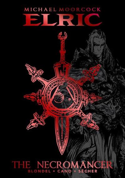 Michael Moorcock’s Elric: The Necromancer Deluxe Edition
