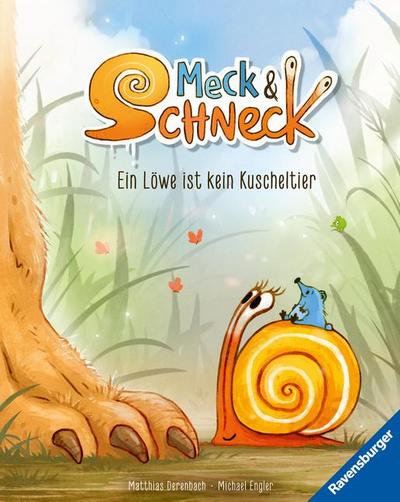 Meck und Schneck. Ein Löwe ist kein Kuscheltier