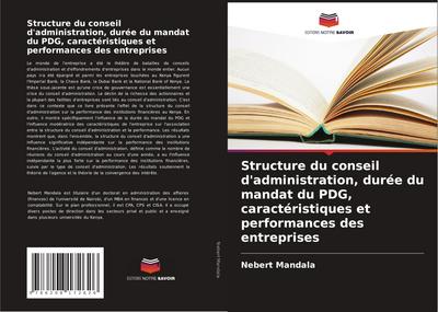 Structure du conseil d’administration, durée du mandat du PDG, caractéristiques et performances des entreprises