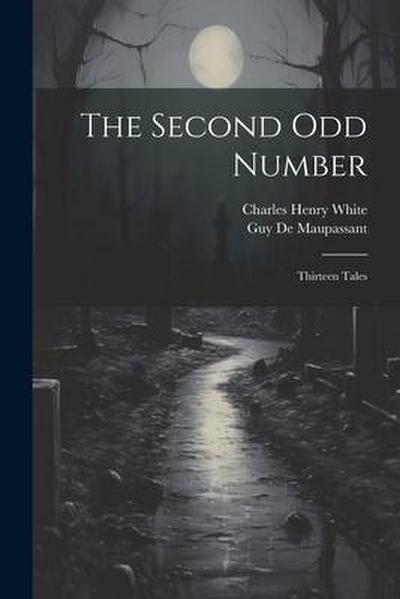 The Second Odd Number: Thirteen Tales
