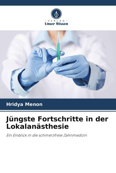 Jüngste Fortschritte in der Lokalanästhesie