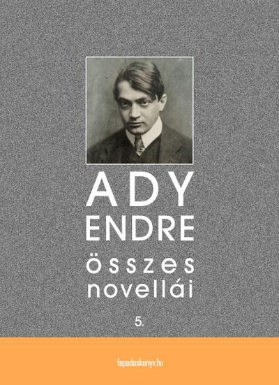 Ady Endre összes novellái V. kötet