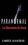 Paranormal: La Liberación De Anna