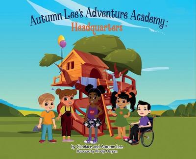 Autumn Lee’s Adventure Academy - Headquarters