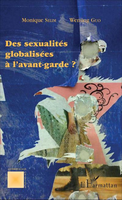 Des sexualités globalisées à l’avant-garde ?