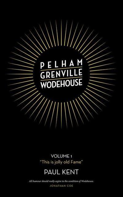 Pelham Grenville Wodehouse - Volume 1: This Is Jolly Old Fame