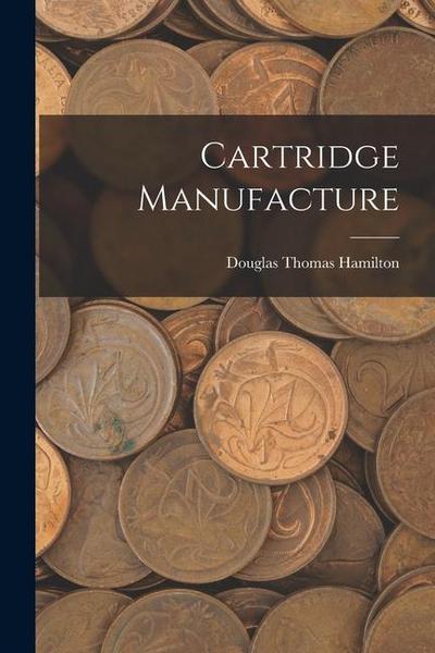 Cartridge Manufacture