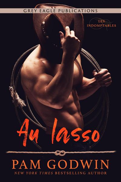 Au lasso (Les Indomptables, #1)