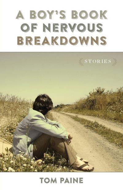 Boy’s Book of Nervous Breakdowns
