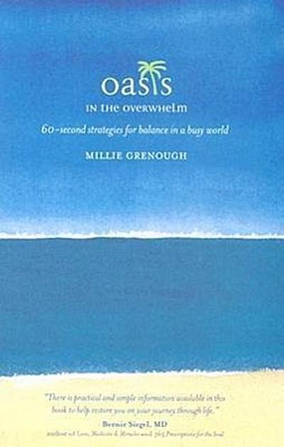 Oasis in the Overwhelm