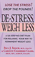 De-Stress, Weigh Less