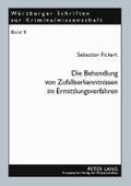 Die Behandlung von Zufallserkenntnissen im Ermittl