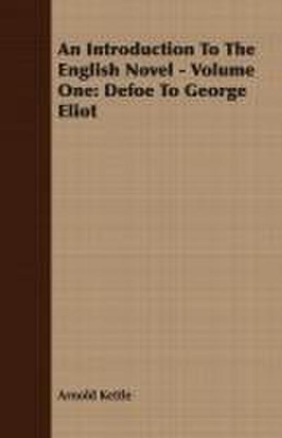 An Introduction to the English Novel - Volume One