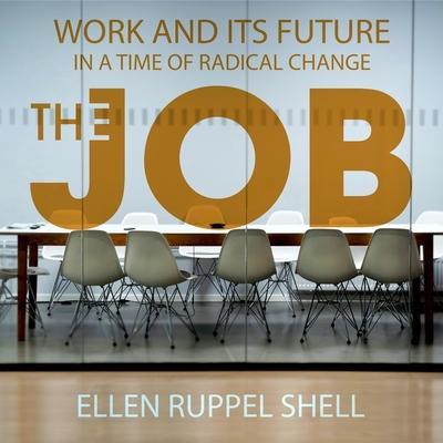 The Job Lib/E: Work and Its Future in a Time of Radical Change