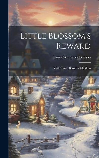 Little Blossom’s Reward