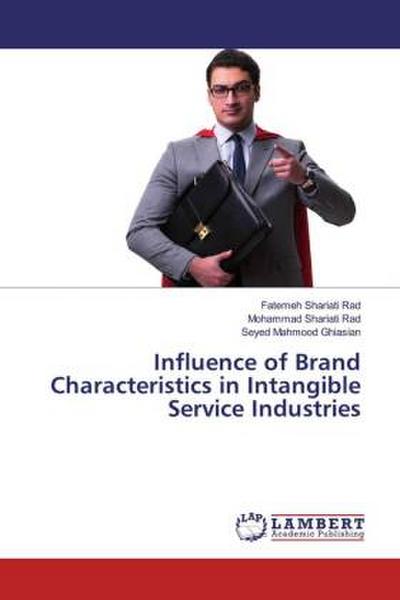 Influence of Brand Characteristics in Intangible Service Industries